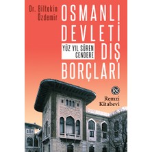 Remzi Kitabevi Osmanlı Devleti Dış Borçları - Yüz Yıl Süren Cendere