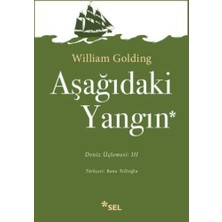 Sel Yayıncılık Deniz Üçlemesi Serisi 3 - Aşağıdaki Yangın (Fire Dawn Below)