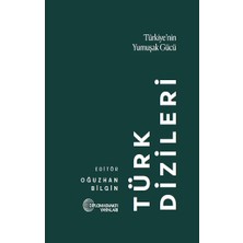 Diplomasi Vakfı Yayınları Türk Dizileri: Türkiye'nin Yumuşak Gücü