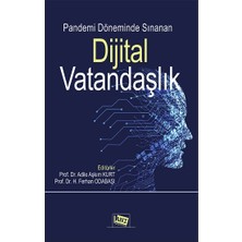 Anı Yayıncılık Pandemi Döneminde Sınanan Dijital Vatandaşlık