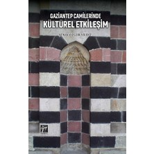 Gazi Kitabevi Gaziantep Camilerinde Kültürel Etkileşim