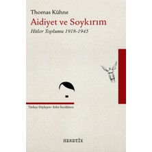 Heretik Yayınları Aidiyet ve Soykırım -  Hitler Toplumu 1918-1945