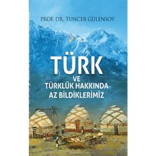 Kültür Ajans Yayınevi Türk ve Türklük Hakkında Az Bildiklerimiz
