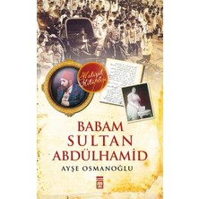 Timaş Yayınları Babam Sultan Abdülhamid