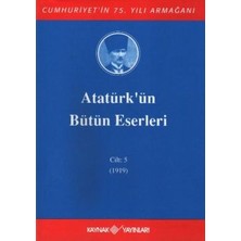 Kaynak Yayınları Atatürk'ün Bütün Eserleri Cilt: 5  (1919)