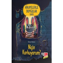 Dikkat Atölyesi Yayınları Niçin Korkuyorum ? - Hikayelerle Duygular Serisi