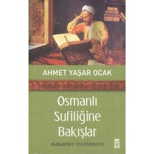 Timaş Yayınları Osmanlı Sufiliğine Bakışlar
