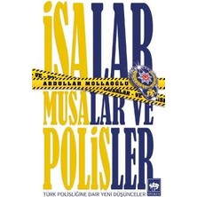 Ötüken Neşriyat Isalar, Musalar ve Polisler