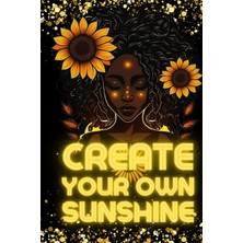 Zemira Independently Published Create Your Own Sunshine: Black Girl Journal