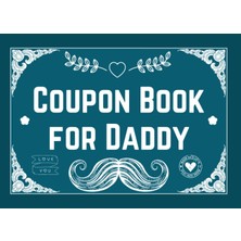 Zemira Independently Published Coupon Book For Daddy: 50 Blank Vouchers To Fill With Rewards - Personalize