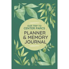 Zemira Center Parcs Planner & Memory Journal: Unofficial 120-PAGE Holiday Journal Diary & Planner F