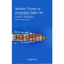 Liberte Yayınları Serbest Ticaret ve Zenginliğe Giden Yol