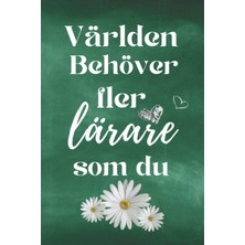 Zemira Världen Behöver Fler Lärare Som Du.: Världen Behöver Fler Lärare Som Du. Lärare Uppskattning Anteck