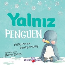 Okuyan Koala Yalnız Penguen (Ciltli)