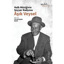 Muhit Kitap Halk Müziğinin Seyyar Radyosu Aşık Veysel
