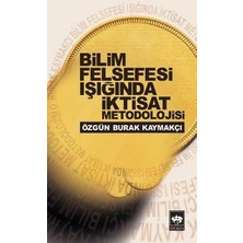 Ötüken Neşriyat Bilim Felsefesi Işığında Iktisat Metodolojisi