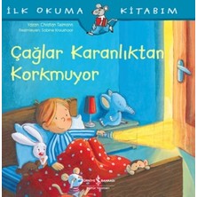 İş Bankası Kültür Yayınları Çağlar Karanlıktan Korkmuyor - Ilk Okuma Kitabım