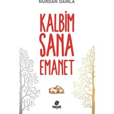 Hayat Yayınları Kalbim Sana Emanet Nurdan Damla Ciltsiz Roman Aşk-ı Hakikatin Sırrı