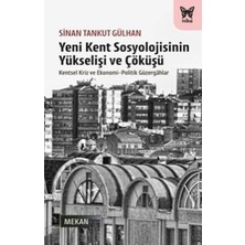 Nika Yayınevi Yeni Kent Sosyolojisinin Yükselişi ve Çöküşü