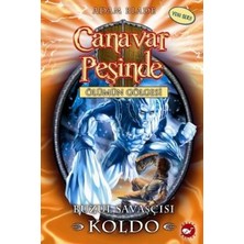 Beyaz Balina Yayınları Canavar Peşinde Serisi 28 - Ölümün Gölgesi (Buzul Savaşçısı Koldo)