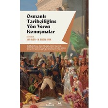 Kronik Kitap Osmanlı Tarihçiliğine Yön Veren Konuşmalar