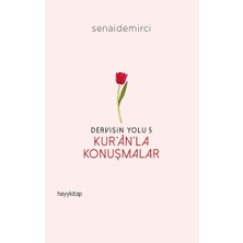 Dervişin Yolu- 5: Kur’an’la Konuşmalar