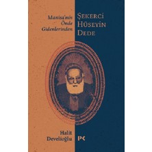 Profil Kitap Manisa’nın Önde Gidenlerinden Şekerci Hüseyin Dede