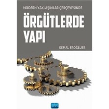 Nobel Akademik Yayıncılık Modern Yaklaşımlar Çerçevesinde Örgütlerde Yapı