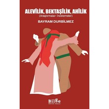 Alevilik, Bektaşilik, Ahilik (Araştırmalar-Incelemeler)