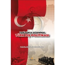 Orion Kitabevi Yeni Dünya Düzeninde Türk Dış Politikası
