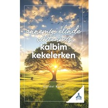 Annemin Elinde Çitilenmiş Kalbim Kekelerken