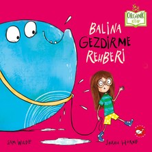 Beyaz Balina Yayınları Balina Gezdirme Rehberi (Ciltli - Organik Kitap)