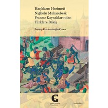 Gordium Yayıncılık Haçlıların Hezimeti Niğbolu Muharebesi: Fransız Kaynaklarından Türklere Bakış