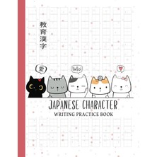 Zemira Independently Published Japanese Character Writing Practice Book: Kawaii Cats Large Japanese Kanji