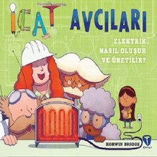 Turkuvaz Kitap Icat Avcıları: Elektrik Nasıl Oluşur ve Üretilir?