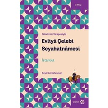 Yeditepe Yayınevi Evliya Çelebi Seyahatnamesi  1.kitap - Günümüz Türkçesiyle
