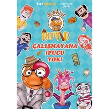 Yediveren Çocuk Dedektif Reptır - Çalışmayana Ipucu Yok