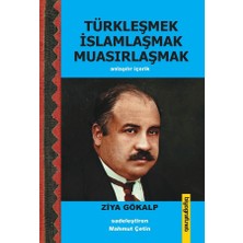 Türkleşmek Islamlaşmak Muasırlaşmak