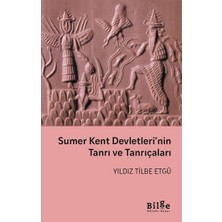Sumer Kent Devletleri'nin Tanrı ve Tanrıçaları