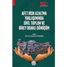 Tiav Afet Risk Azaltma Yaklaşımında Sivil Toplum ve Birey Odaklı Dönüşüm