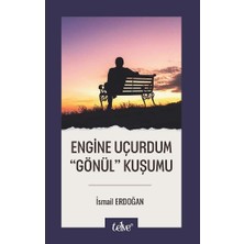 Telve Kitap Engine Uçurdum  “gönül” Kuşumu