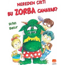 Nereden Çıktı Bu Zorba Canavar?