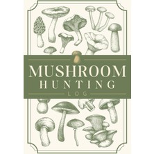 Zemira Mushroom Hunting Log: Foraging Tracker To Record Fungi Finds & Details | Mushroom Collecting Notebo
