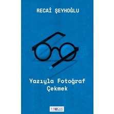 Favori Yayınları Yazıyla Fotoğraf Çekmek