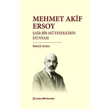 İstanbul Sabahattin Zaim Üniversitesi Mehmet Akif Ersoy Şair Bir Mütefekkirin Dünyası