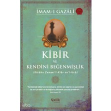 Çelik Yayınevi Kibir ve Kendini Beğenmişlik;(Kitâbu Zemmi’l-Kibr Ve’l-Ucb)