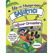 Orenda Lily ve Mango’nun Şaşırtıcı Yağmur Ormanları Rehberi