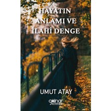 Gülnar Yayınları Hayatın Anlamı ve Ilahi Denge