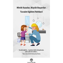 Myrina Yayınları Minik Kazalar, Büyük Başarılar: Tuvalet Eğitimi Rehberi