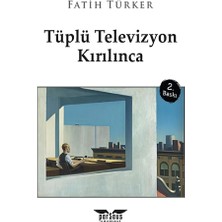 Perseus Tüplü Televizyon Kırılınca
